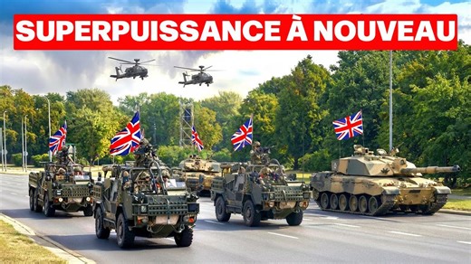 Le grand retour de l’armée britannique : plus puissante que jamais