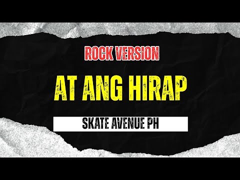 At Ang Hirap - Skate Avenue PH (Rock Version)
