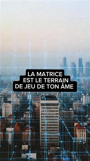 la matrice est le terrain de jeu de ton âme #ame #matrice #systeme