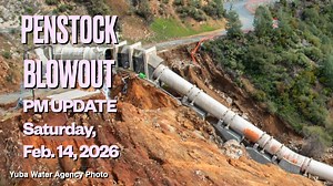 POWERHOUSE PENSTOCK RUPTURE UPDATE: 8:50 PM, Saturday, February 14, 2026, by Ted Langdell. A worker remains hospitalized after Friday’s big penstock rupture at the Yuba Water Agency’s New Colgate Powerhouse near Dobbins. This worker was among several that had to be relocated by helicopter after the road to the powerhouse was washed out. No word on whether the worker was a Yuba Water Agency employee, or was working for contractors engaged in maintenance and testing of the penstock. The 15-foot hi