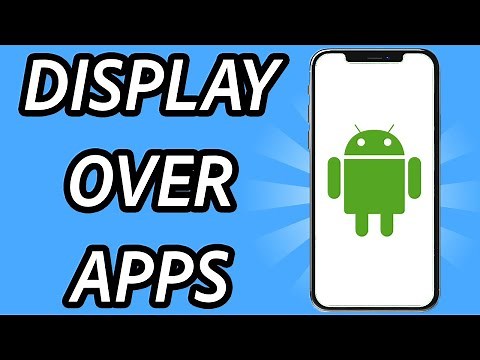 How to turn on display over other apps on Android (FULL GUIDE)