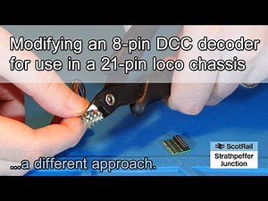 #11 Modifying an 8-Pin DCC Deocder with a TCS 21-Pin Breakout Adaptor