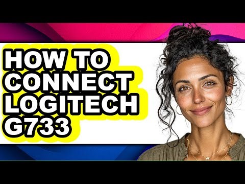 How to Connect Logitech G733 - Easy Guide