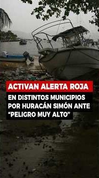 🚨🌀 Activan alerta roja en Jalisco y Nayarit por el huracán Simón