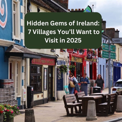 Hidden Gems of Ireland: 7 Villages You’ll Want to Visit in 2025 - https://lovetovisitireland.com/hidden-gems-of-ireland-7-villages-youll-want-to-visit-in-2025/ | Love Ireland