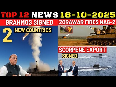 Indian Defence Updates : Brahmos Double Export,Zorawar Fires Nag MK2,Scorpene Export,MANPAD to Kabul