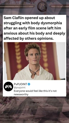 Sam Claflin opened up about struggling with body dysmorphia after an early film #samclaflin