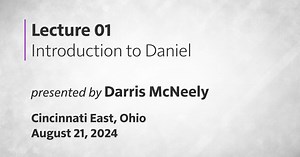 01: World News & Prophecy - Introduction to Daniel