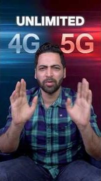 Unlimited 5G + 4G…Yeh Sach Hai?