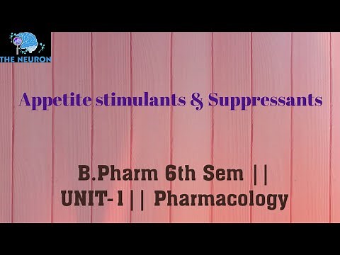 Appetite stimulants & Suppressants || B.Pharm 6 sem || Unit -1 || Pharmacology