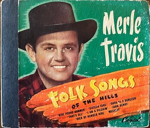 Merle Travis - Folk Songs Of The Hills