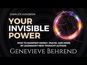 Your Invisible Power by Genevieve Behrend [1921] Read by Josiah Brandt