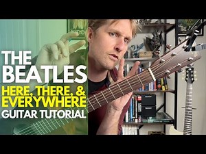 Here, There, and Everywhere by The Beatles Guitar Tutorial - Guitar Lessons with Stuart!