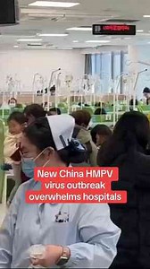 New China HMPV virus outbreak overwhelms hospitals