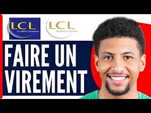 Comment Faire Un Virement Bancaire Lcl | Comment Faire Un Virement Bancaire Lcl En Ligne ( En 2026 )