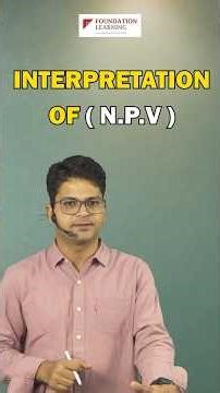 Interpretation of NPV Method by CA Rohit Singhal