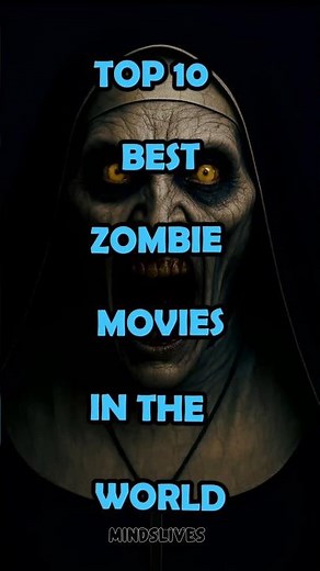 Top 10 Best Zombie Movies to Watch!