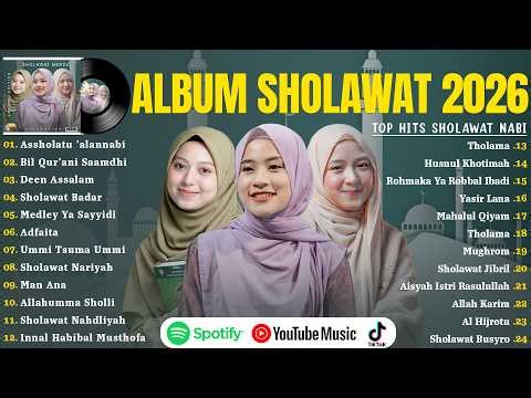 LAGU SHOLAWAT NISSA SABYAN, DEWI HAJAR & AI KHODIJAH FULL ALBUM | SHOLAWAT NABI MERDU TERBARU 2026