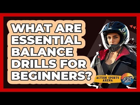 What Are Essential Balance Drills For Beginners?