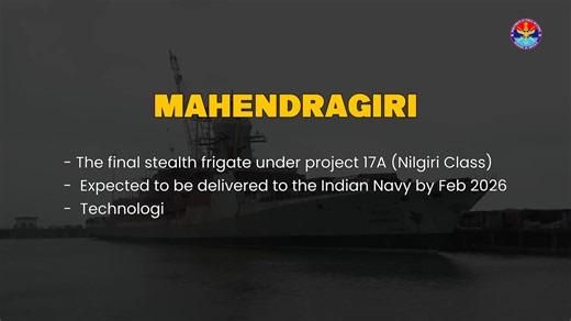 30K views · 1.3K reactions | Mahendragiri, the 7th and most advanced Project 17A Frigate to be delivered in Feb 2026, showcases India’s naval legacy and future. A follow-on of the Shivalik-class, it features improved stealth, cutting-edge weapons, sensors & platform management systems, a true symbol of Aatmanirbhar Bharat. #MakeInIndia #Project17A | Ministry of Defence, Government of India | Facebook