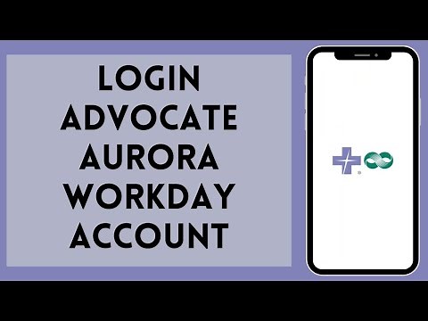 How To Login Advocate Aurora Workday Account | Advocate Aurora Workday Login 2026