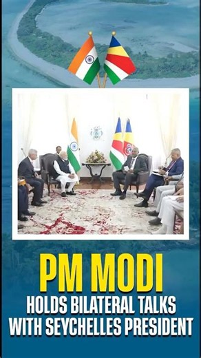 PM Modi Holds Bilateral Talks with Seychelles President