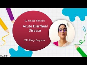 10 minute Revision / Pediatrics /Acute Diarrhoeal Disease /ADD by Dr Sheeja Sugunan. Session 4