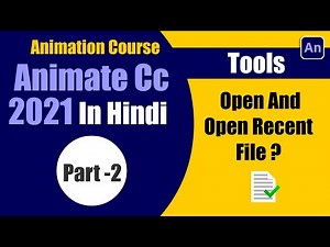 Adobe Animate cc Tutorial | How to Open and Open Recent File in Hindi Part-2 | Sarathi Tech