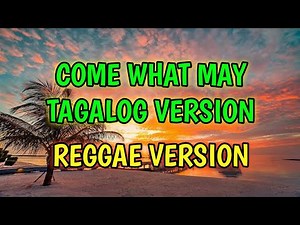 COME WHAT MAY TAGALOG VERSION - REGGAE REMIX [[ DJ SOYMIX ]]