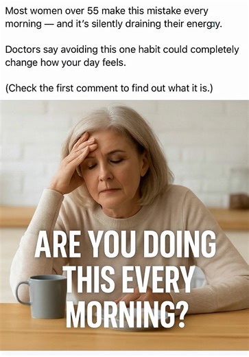3.1K views | Most women over 55 make this mistake every morning — and it’s silently draining their energy. Doctors say avoiding this one habit could completely change how your day feels. (Check the first comment to find out what it is.) | Faith, Hope & Love | Facebook
