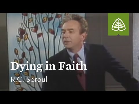 Dying in Faith: Surprised by Suffering with R.C. Sproul