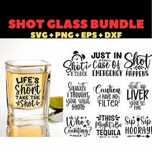 Shot Glass Quotes SVG Bundle: Funny Alcohol Designs (cut Files) - Etsy