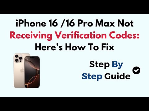 iPhone 16 /16 Pro Max Not Receiving Verification Codes: Here’s How To Fix