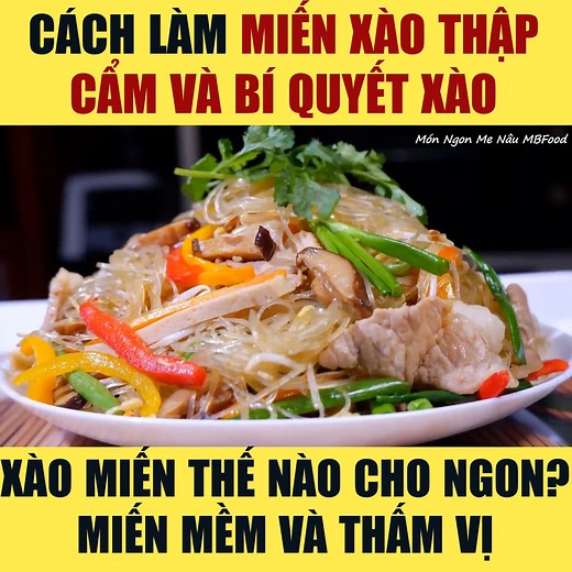 Cách làm Miến xào thập cẩm và bí quyết xào miến thế nào cho ngon mềm thấm vị | Học nấu ăn - Món ngon không khó