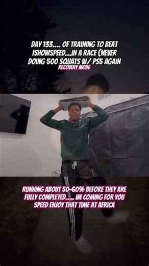 because there healed… day 133 of training to beat #ishowspeed #nkuendai