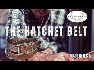 Macks Belts: The Hatchet Belt | The Toughest Belts On Earth | Made in U.S.A