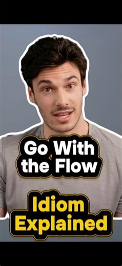 Go With the Flow Meaning | English Idiom Explained #english #englishvocabulary