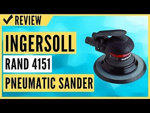 Ingersoll Rand 4151 Pneumatic Sander Review