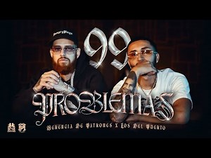 Los Del Puerto x Herencia De Patrones - 99 Problemas [Official Video]