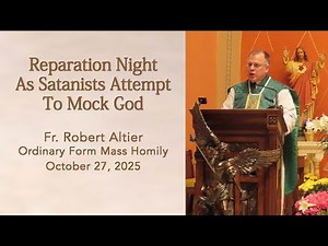 Reparation Night As Satanists Attempt To Mock God