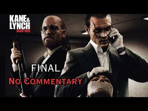 Kane & Lynch: Dead Men – FINAL | No Commentary Playthrough - A DANGEROUS DUO