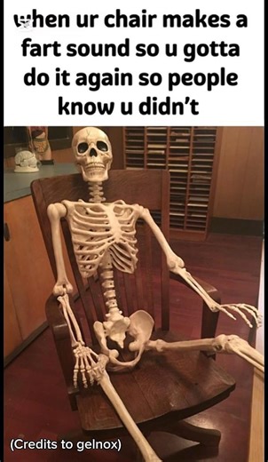 When your chair makes a fart sound (credits to gelnox)
