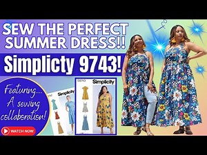 SEW a FABULOUS Summer DRESS! Simplicity 9742:9743 Sewing Collaboration!!!