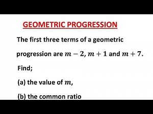 Geometric Progression 2020 G12 Internal Maths Paper 2