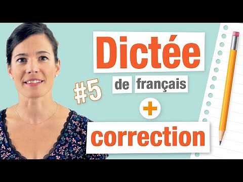 Dictée avec Correction et Explications - Améliorez votre écrit !