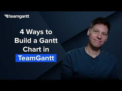 4 Ways to Build a Gantt Chart in TeamGantt