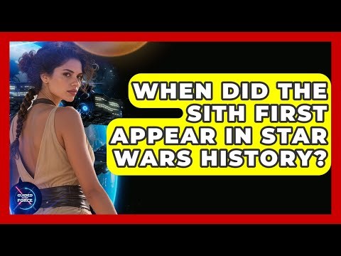 When Did the Sith First Appear in Star Wars History? | Guided By The Force