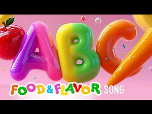 ABC Food & Flavor Song for Kids 🍓 | Fun Alphabet Learning with Tasty Foods | Educational A–Z Song