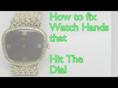 How to fix Watch hands that Hit the Dial, or Dial Indicator