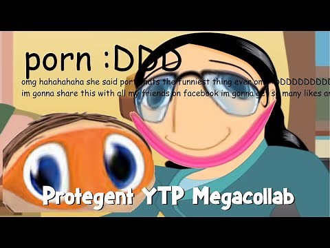 The Protegent YTP Megacollab (Reupload)